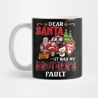 Dear Santa It Was My Brother Fault Christmas Funny Chirtmas Gift Mug